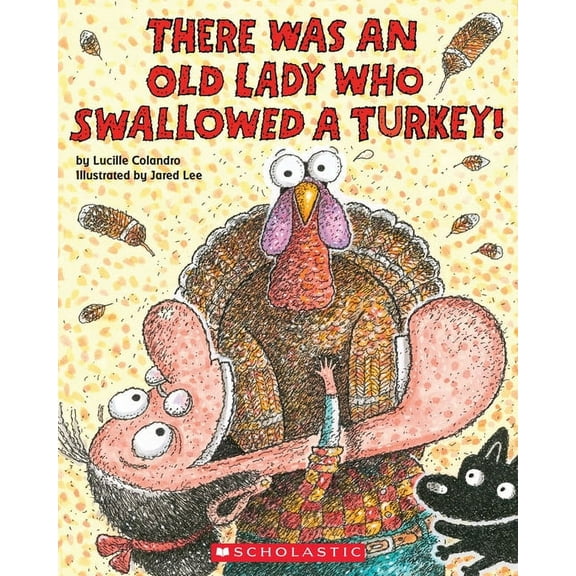 There Was an Old Lady Who Swallowed a Turkey!