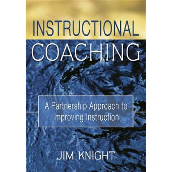 Pre-Owned Instructional Coaching: A Partnership Approach to Improving Instruction (Paperback) 1412927242 9781412927246
