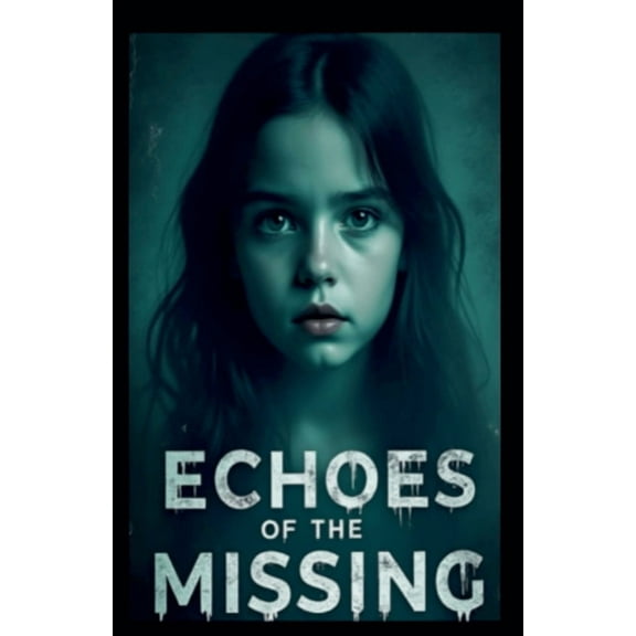 Echoes of the Missing, (Paperback)