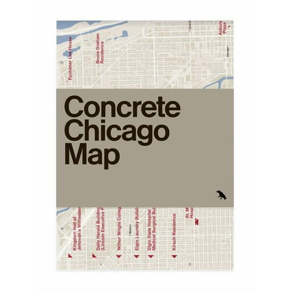 Blue Crow Media Architecture Maps Concrete Chicago Map: Guide to Brutalist and Concrete Architecture in Chicago, (Paperback)