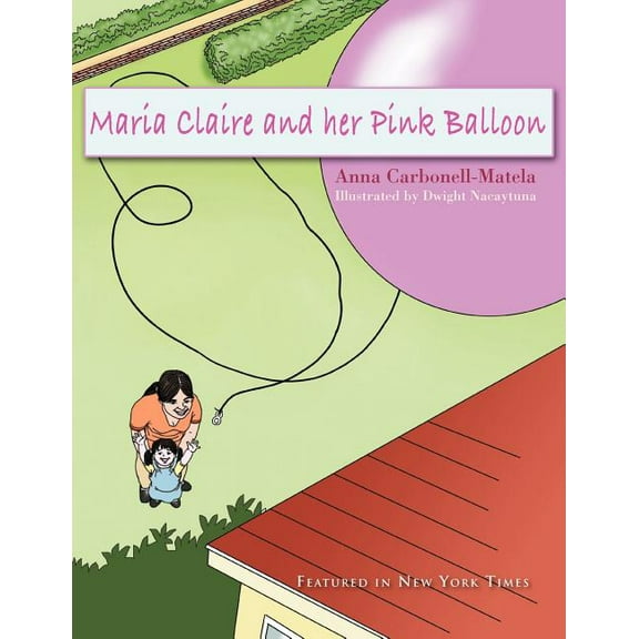 Maria Claire and Her Pink Balloon, (Paperback)