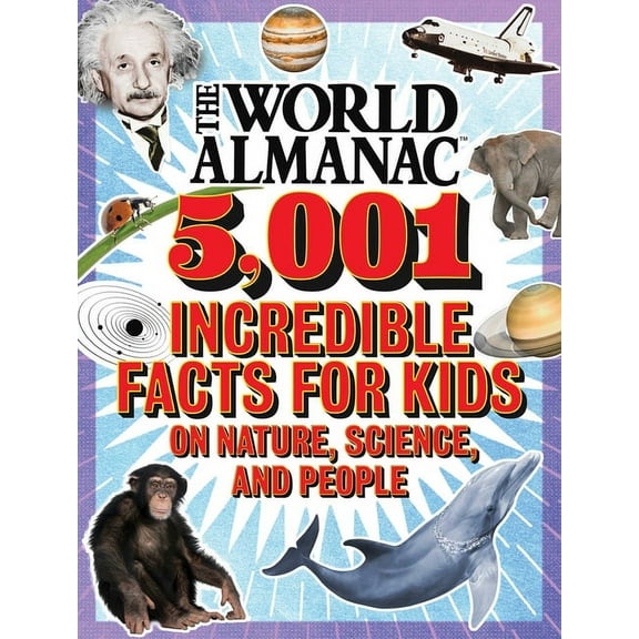 WORLD ALMANAC 5,001 I NCREDIBLE FACTS FOR KIDS
