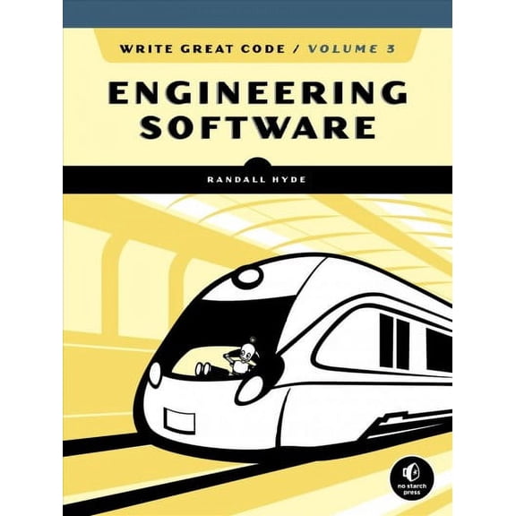 Write Great Code, Volume 3 : Engineering Software (Paperback)