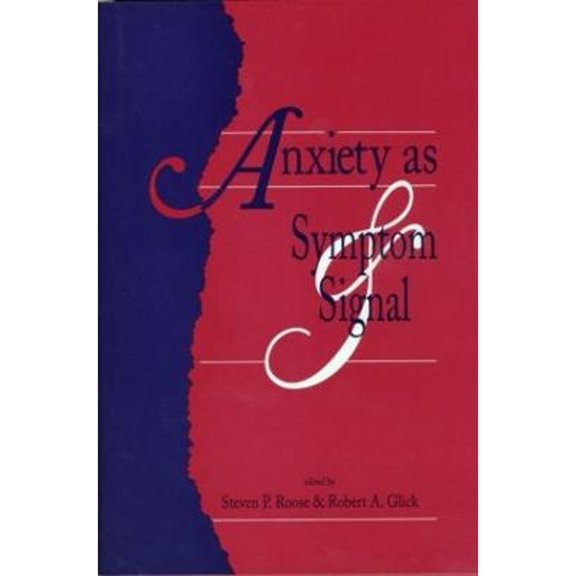 Pre-Owned Anxiety as Symptom and Signal (Hardcover) by Steven P Roose, Robert A Glick