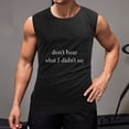 thumbnail image 2 of Don’t Hear What I Didn’t Say Men'S Muscle T-Shirt, Sleeveless, Muscle Tank Tee Top M, 2 of 7