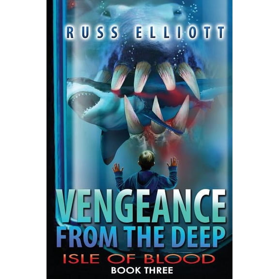 Vengeance from the Deep - Book Three: Isle of Blood (Paperback) by Russ Elliott