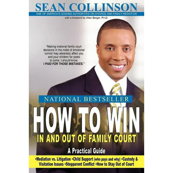 How to Win in and Out of Family Court: A Practical Guide (Paperback) by Sean Collinson