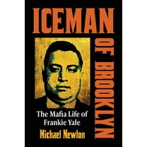 Iceman of Brooklyn: The Mafia Life of Frankie Yale, (Paperback)