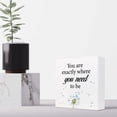 thumbnail image 6 of Zomyto 5x5 Inch You Are Exactly Where You Need to Be Wooden Box Sign Desk Decor Inspirational Wooden Box Plaque Sign Desk Decor, 6 of 8