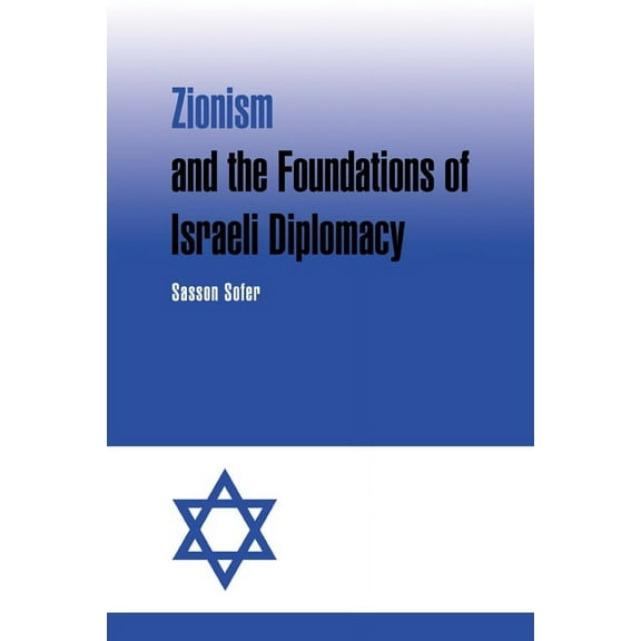 Zionism and the Foundations of Israeli Diplomacy, (Paperback)