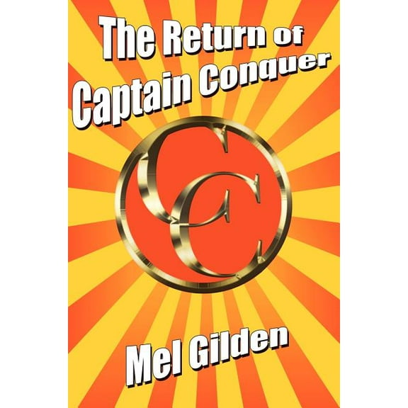The Return of Captain Conquer: A Science Fiction Novel, (Paperback)