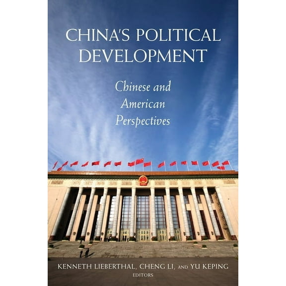 China's Political Development : Chinese and American Perspectives (Paperback)