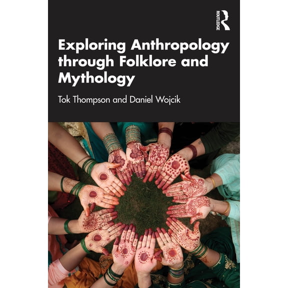 Exploring Anthropology through Folklore and Mythology, (Paperback)