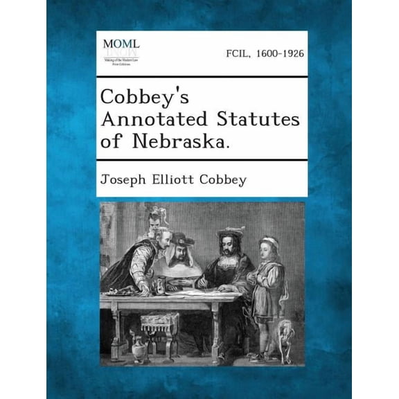 Cobbey's Annotated Statutes of Nebraska. (Paperback)