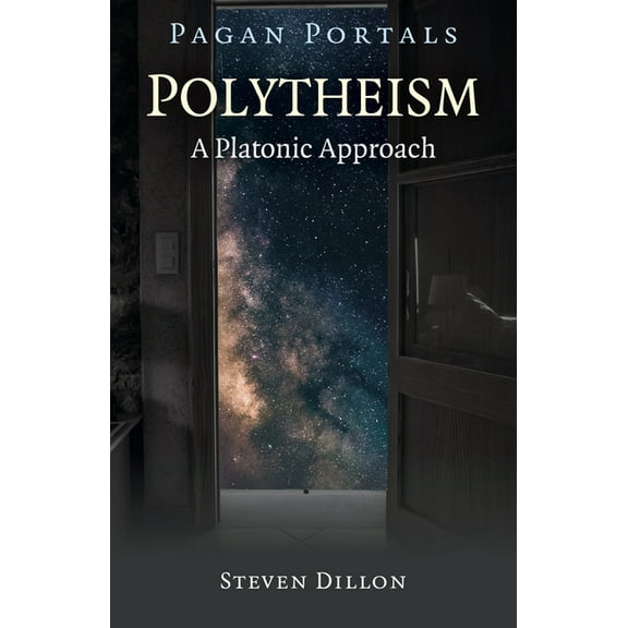 Pagan Portals - Polytheism: A Platonic Approach, (Paperback)