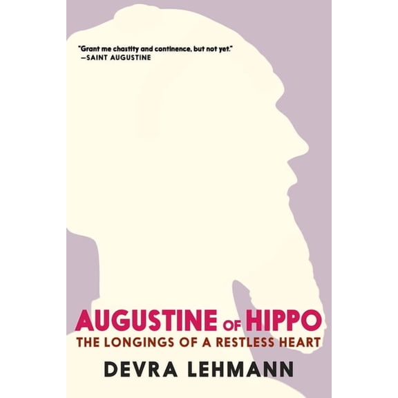 Philosophy for Young People Augustine of Hippo: The Longings of a Restless Heart, (Paperback)