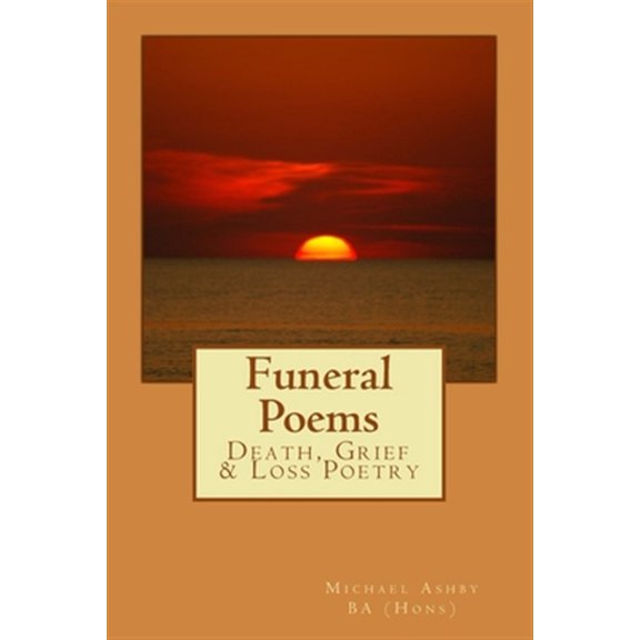 Pre-Owned Funeral Poems: Death, Grief & Loss Poetry (Paperback) 1518624979 9781518624971