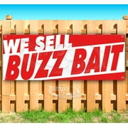 We Sell Buzz Bait 13 oz Vinyl Banner With Metal Grommets