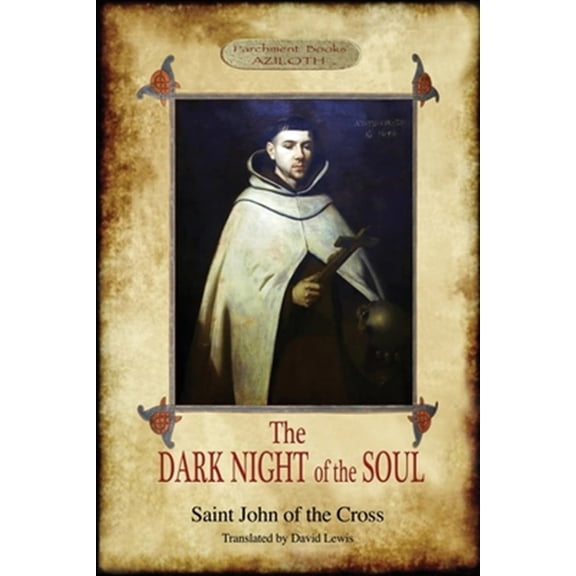 Pre-Owned The Dark Night of the Soul: Translated by David Lewis; with Corrections and Introductory Essay by (Paperback) by Saint John Of the Cross