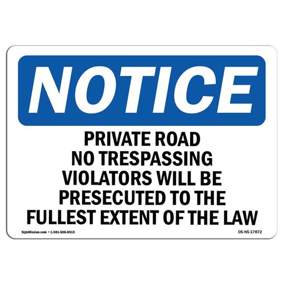 SignMission OS-NS-A-1014-L-17872 10 x 14 in. OSHA Notice Sign - Private Road No Trespassing Violators Will