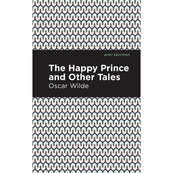 Mint Editions (the Children's Library): The Happy Prince, and Other Tales (Paperback)