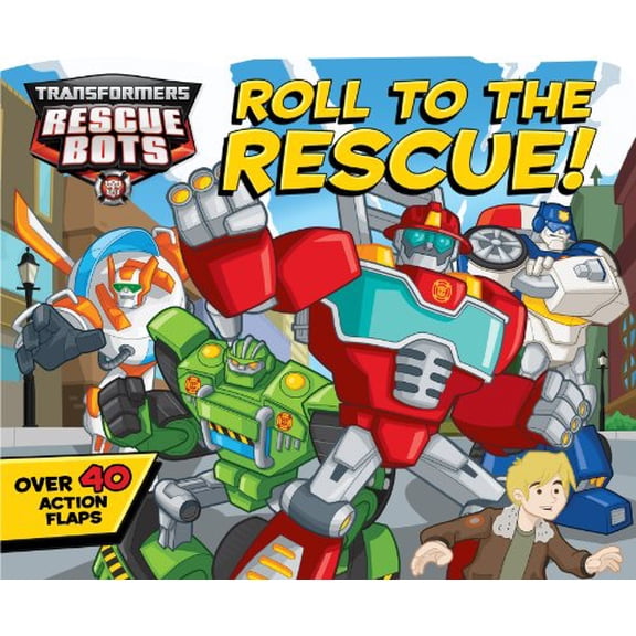 Pre-Owned Transformers Rescue Bots: Roll to the Rescue!: A Lift-the-Flap Book (1) (Unknown) 0794428495 9780794428495