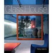 Glass House : Building for Open Living