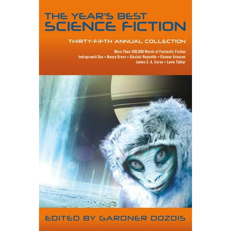 - The Year's Best Science Fiction: Thirty-Fifth Annual Collection