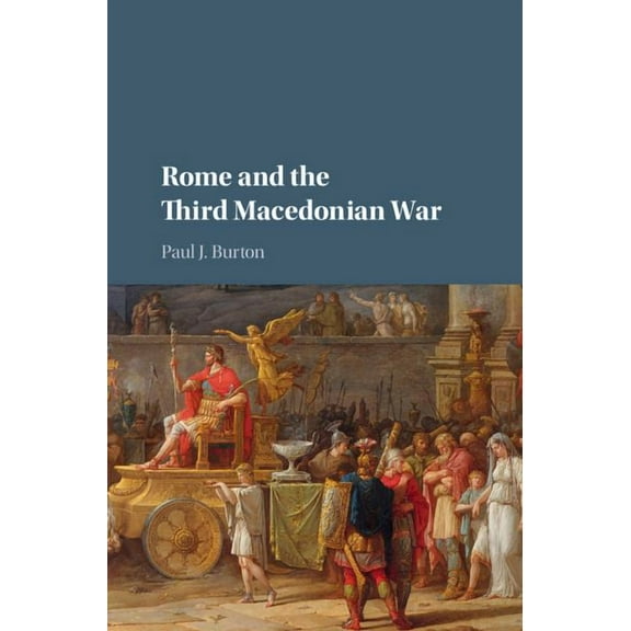 Rome and the Third Macedonian War, (Hardcover)