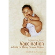 Angle View: Vaccination: A Guide For Making Personal Choices [Paperback - Used]