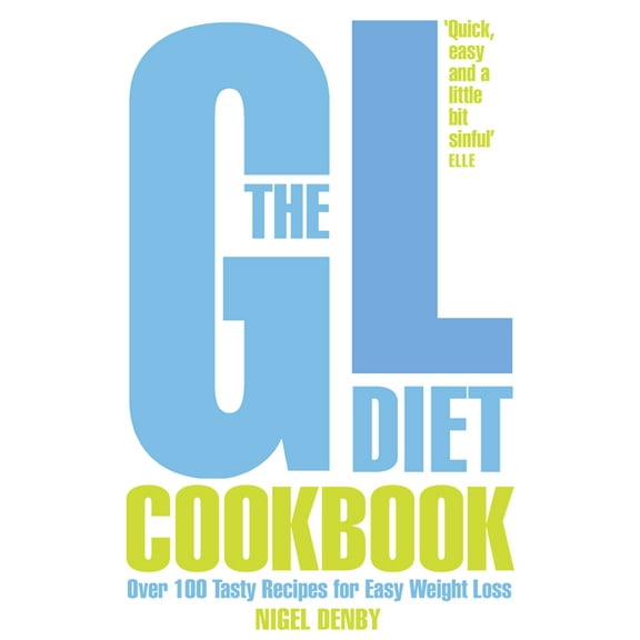 The GL Diet Cookbook: Over 150 tasty recipes for easy weight loss, (Paperback)