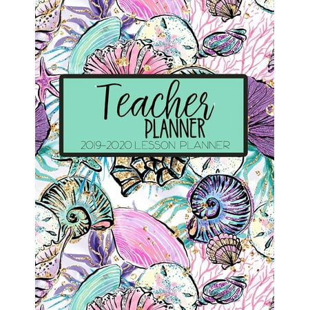 Teacher Planner 2019 - 2020 Lesson Planner : Seashells Pink Purple Teal Faux Gold Glitter Beach Shell - Weekly Lesson Plan - School Education Academic Planner - Teacher Record Book - Class Student Schedule - To Do List - Password Manager - Organizer (Best Ios Password Manager 2019)
