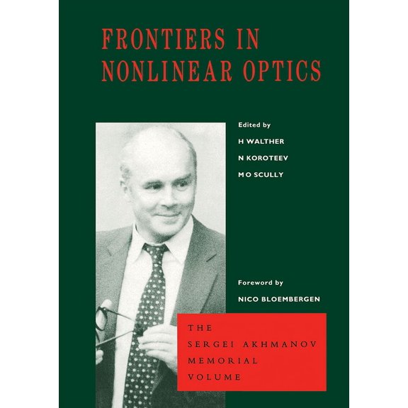 Frontiers in Nonlinear Optics, The Sergei Akhmanov Memorial Volume, (Hardcover)