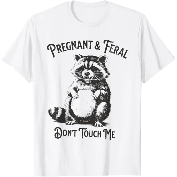 DOPASHIRT Feral And Pregnant Dont Touch Me Funny Pregnancy T-Shirt Unisex S-5XL Hot Trending Shirt, Vintage Birthday Gift