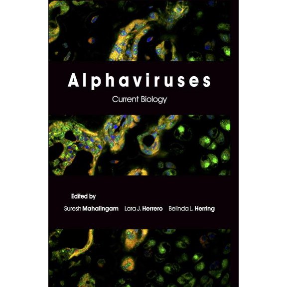 Alphaviruses: Current Biology (Hardcover)