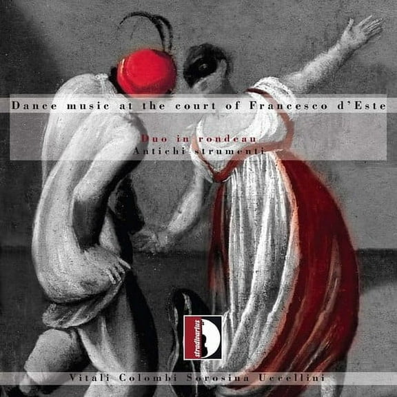 Antichi Strumenti - Dance Music at the Court of Franceso D'este - Music & Performance - CD