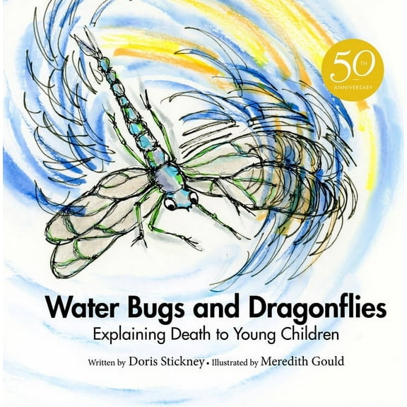 Water Bugs and Dragonflies: Explaining Death to Young Children (Anniversary Edition), (Hardcover)
