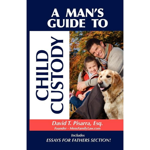 A Man's Guide to Child Custody