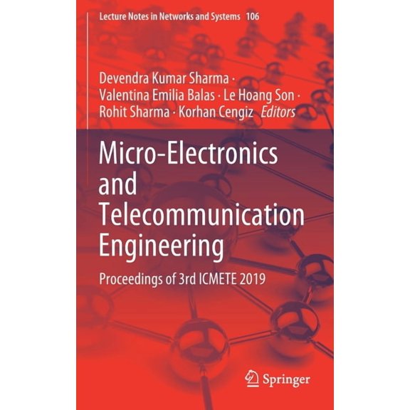 Lecture Notes in Networks and Systems Micro-Electronics and Telecommunication Engineering: Proceedings of 3rd Icmete 2019, Book 106, (Hardcover)