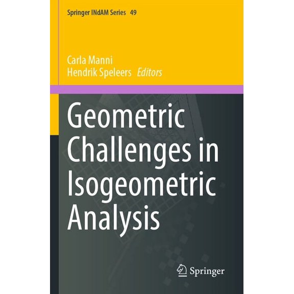 Springer Indam Geometric Challenges in Isogeometric Analysis, Book 49, (Paperback)