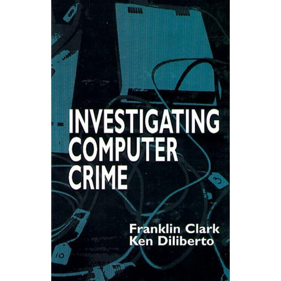 Practical Aspects of Criminal and Forens Investigating Computer Crime, (Hardcover)