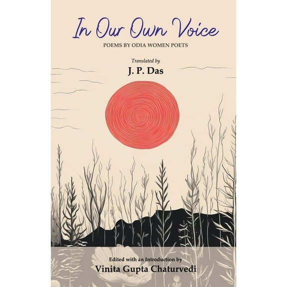 In Our Own Voice: Poems by Odia Women Poets, (Paperback)