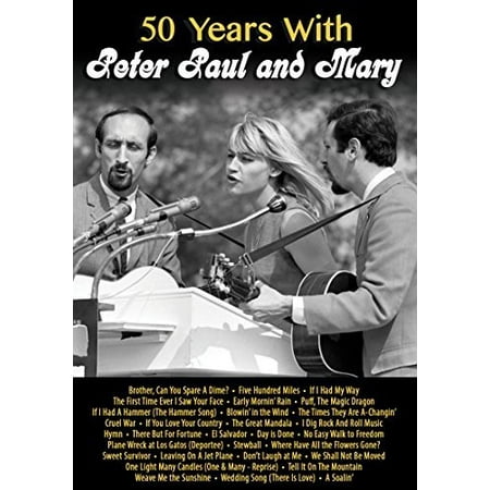Peter, Paul & Mary: 50 Years with Peter, Paul & Mary