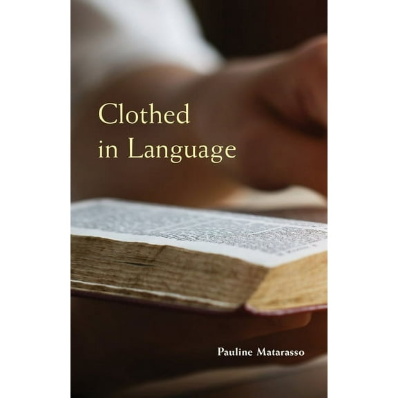 Monastic Wisdom Series: Clothed in Language (Series #59) (Paperback)