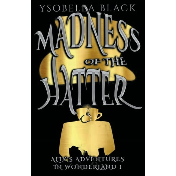 Alix in Wonderland Madness of the Hatter, Book 1, (Paperback)
