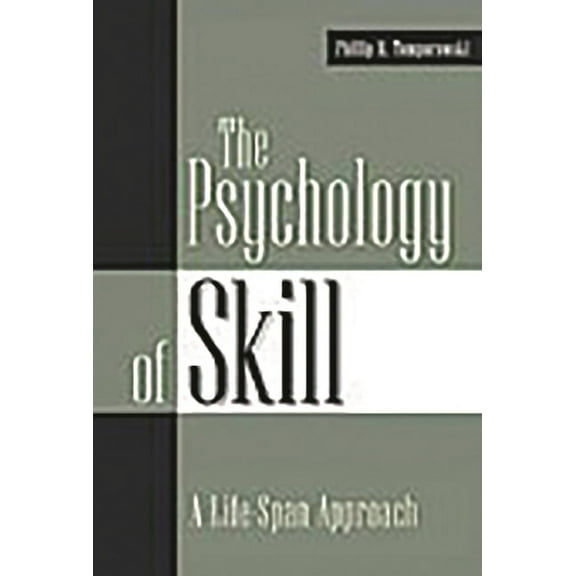 The Psychology of Skill: A Life-Span Approach, (Hardcover)