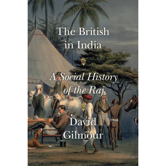 The British in India : A Social History of the Raj (Hardcover)