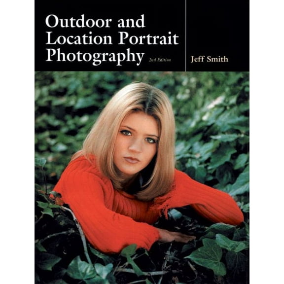 Outdoor and Location Portrait Photography