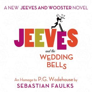 The Wedding Bell - Jeeves and the Wedding Bells - Audiobook