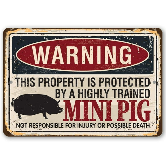 Metal Sign - Warning Property Protected By Mini Pig - Durable Metal Sign - Use Indoor/Outdoor - Great Gift and Farm/Home Decor Under $25 (12" x 18")